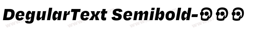 DegularText Semibold字体转换 DegularText Semibold字体转换